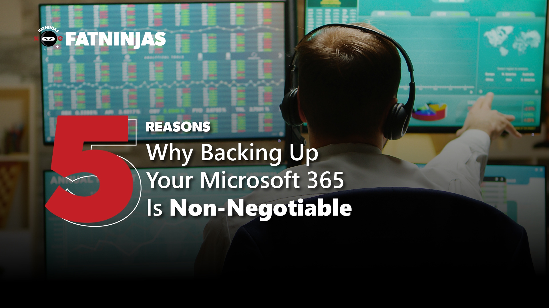 5 Reasons Why Backing Up Your Microsoft 365 Is Non-Negotiable